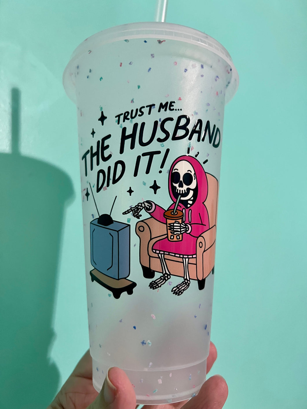 The Husband Did It Cold Cup