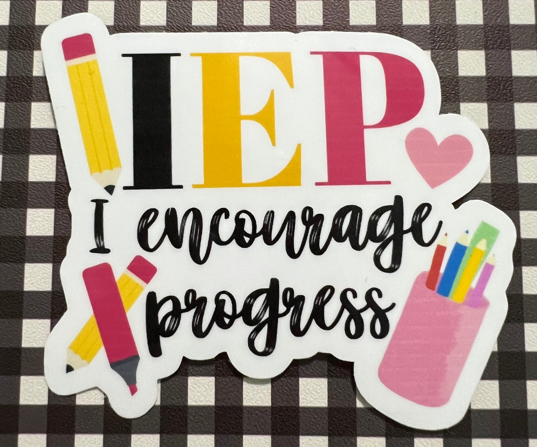 I Encourage Progress (IEP) Sticker