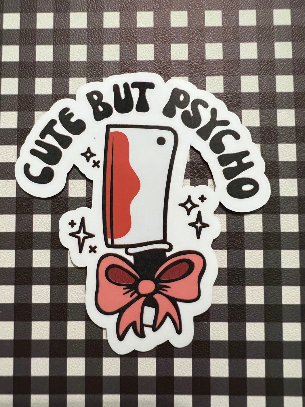 Cute but Psycho Sticker