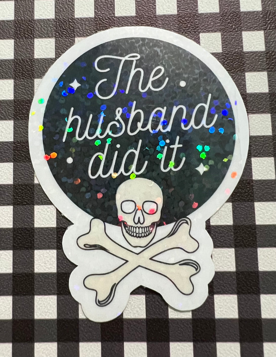 Husband Did It Sticker