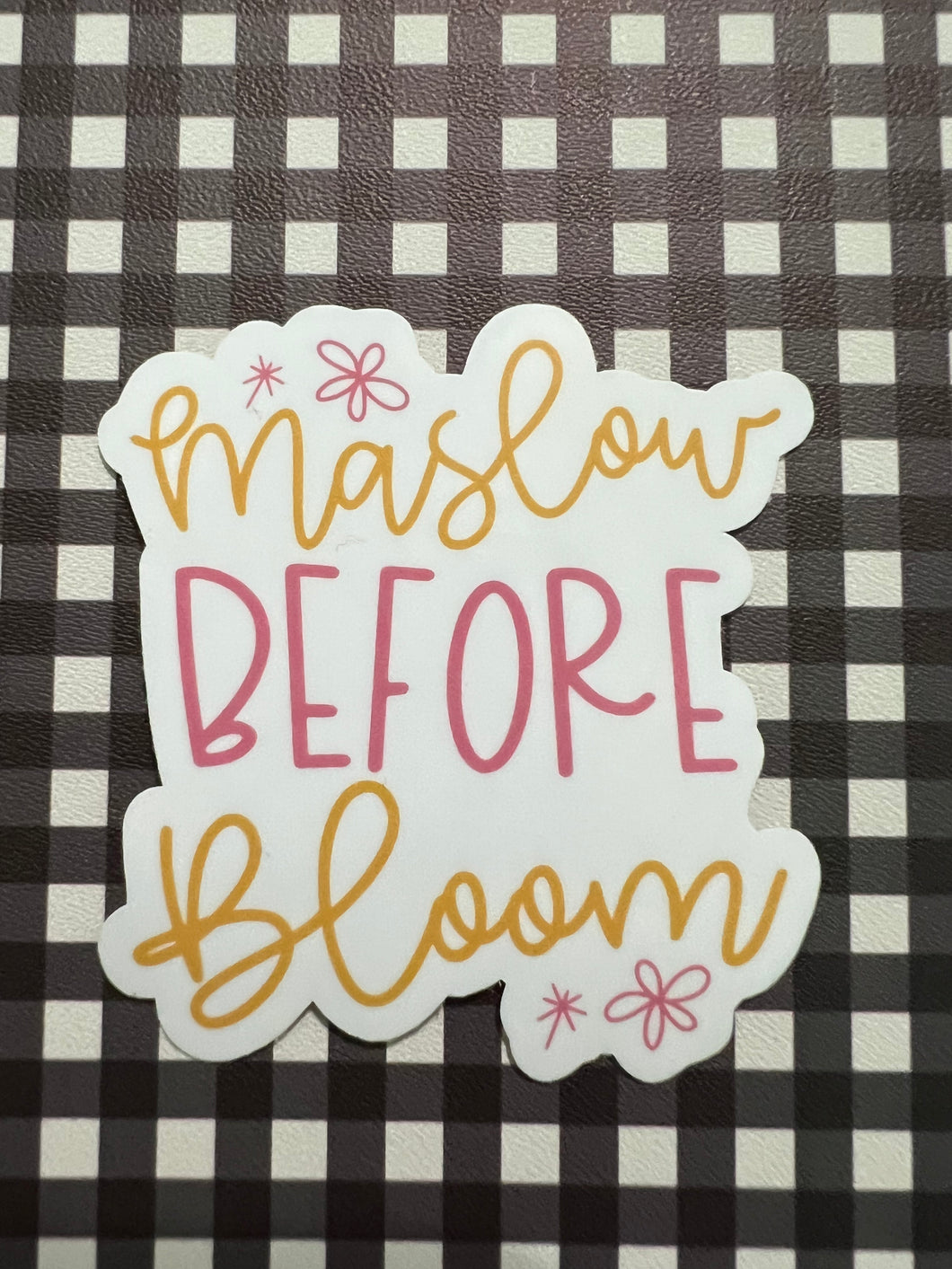 Maslow Before Bloom Sticker