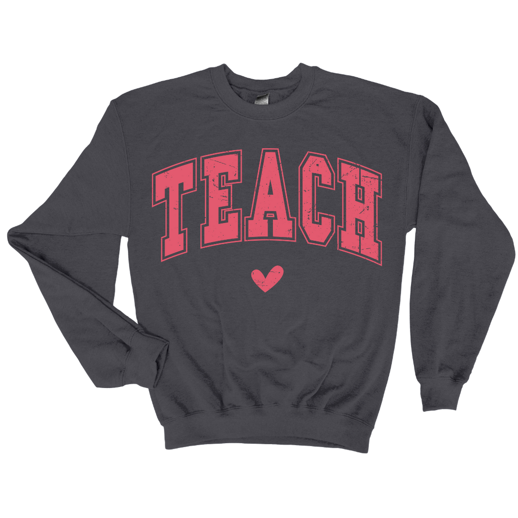 Teach Heart Sweatshirt