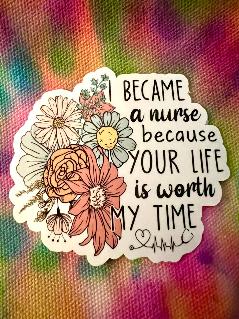 Nursing is Worth the Time Sticker