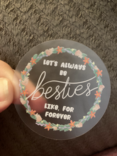 Load image into Gallery viewer, Besties Sticker
