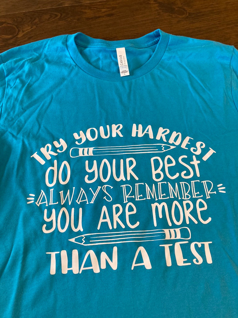 More Than a Test Tshirt