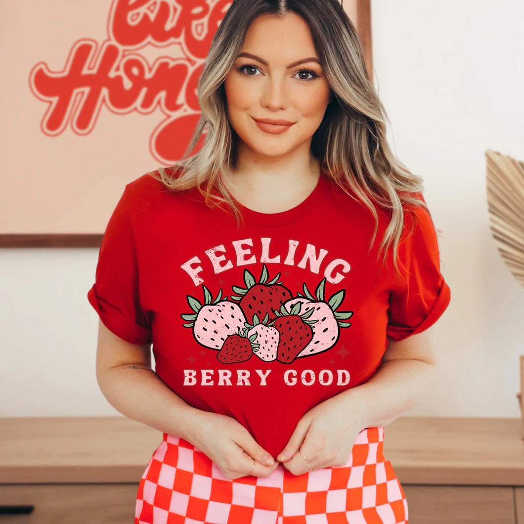 Feeling Berry Good Tshirt