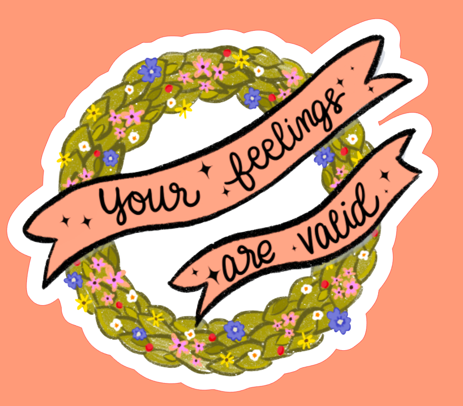 Valid Feelings Sticker