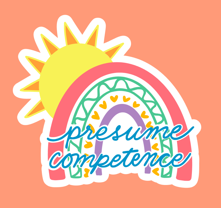 Presume Competence Sticker