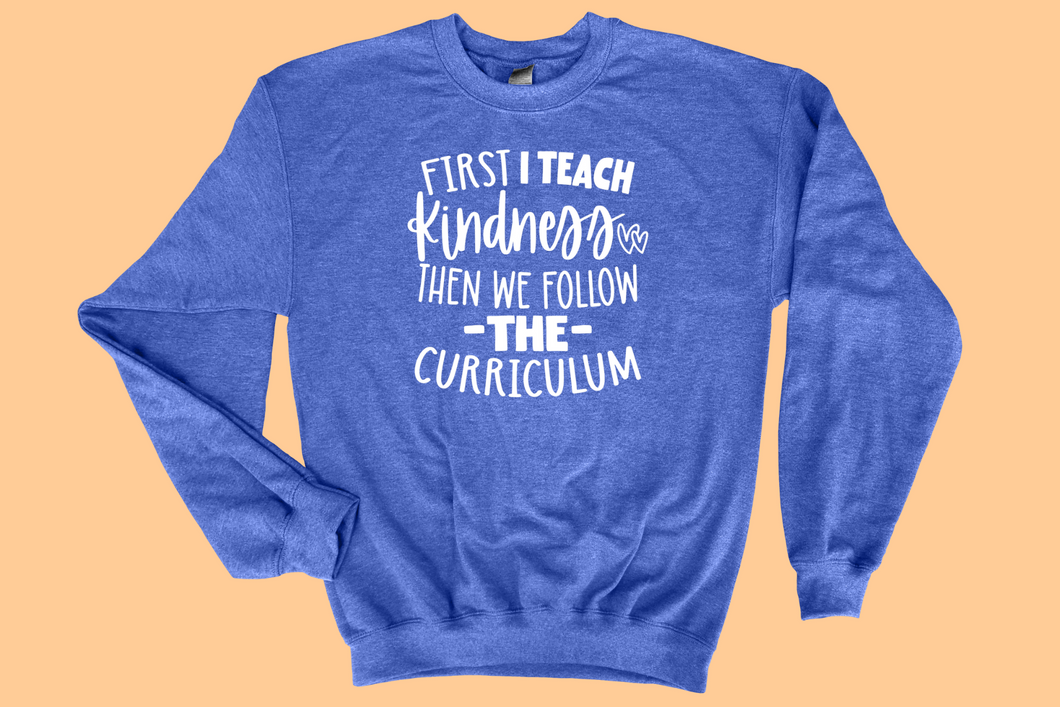 Kindness First Teacher Sweatshirt