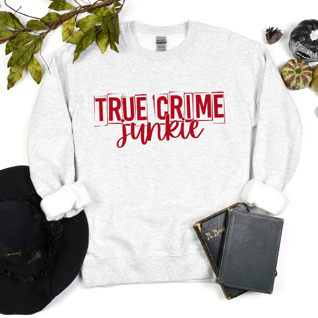 True Crime Junkie Sweatshirt